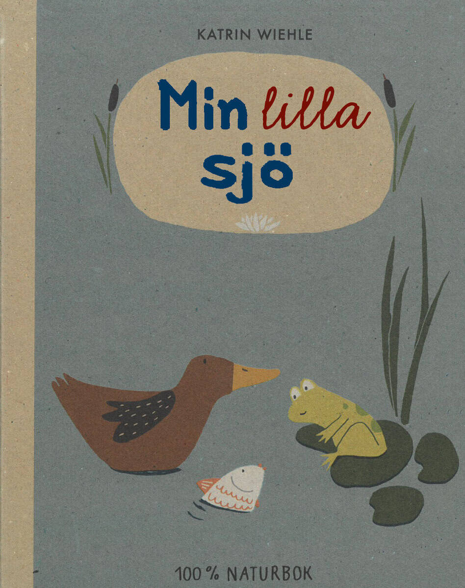 Katrin Wiehle : Min lilla sjö