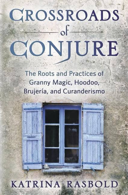 Katrina Rasbold : Crossroads of Conjure