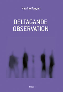 Katrine Fangen : Deltagande observation