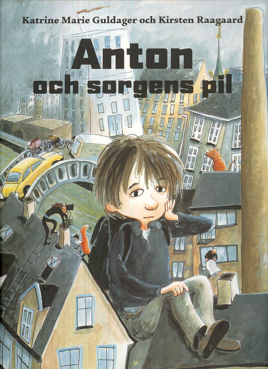 Katrine-Marie Guldager : Anton och sorgens pil