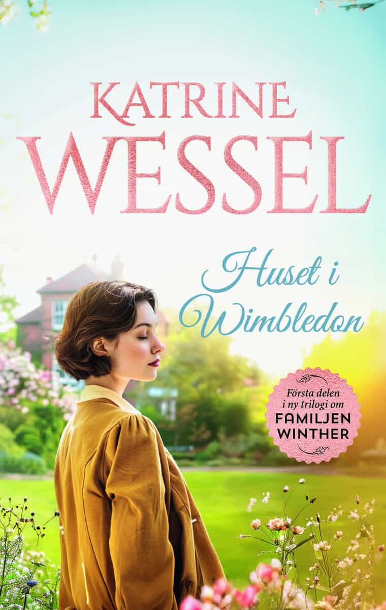 Katrine Wessel : Huset i Wimbledon