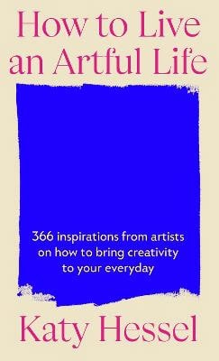 Katy Hessel : How to live an artful life