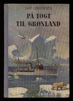 Kay Jungersen : På togt til Grønland