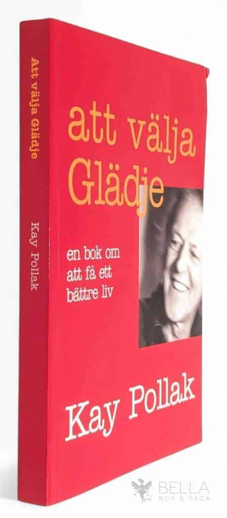 Kay Pollak : Att välja glädje