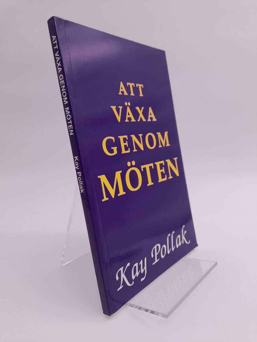 Kay Pollak : Att växa genom möten