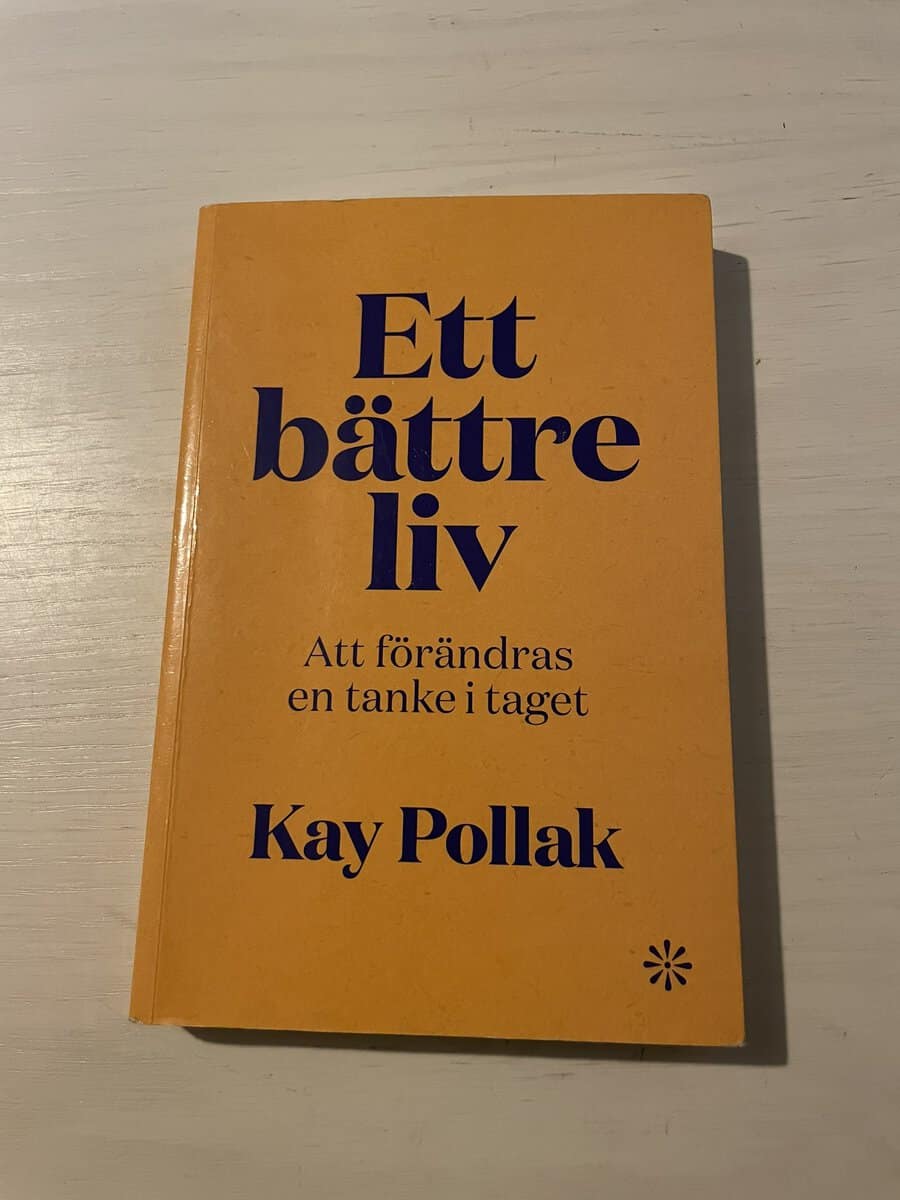 Kay Pollak : Ett bättre liv