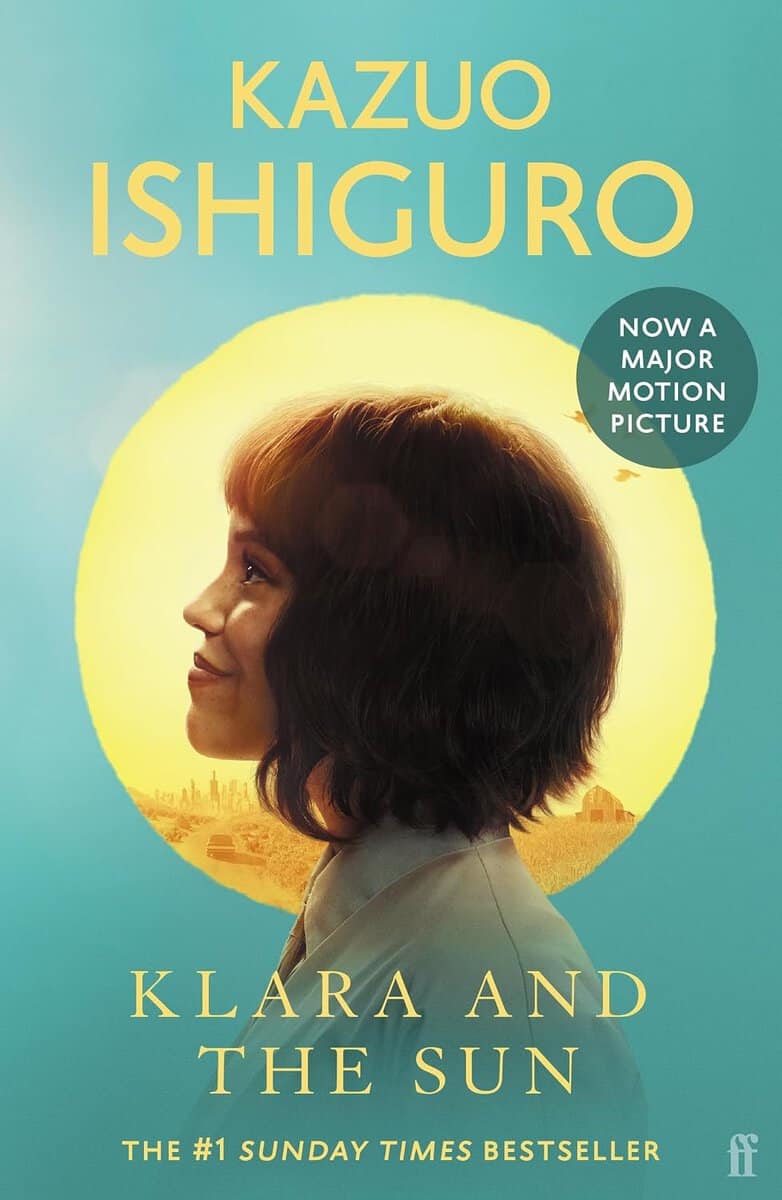 Kazuo Ishiguro : Klara and the Sun (Film Tie-In)