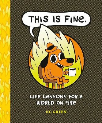 KC Green : This is Fine