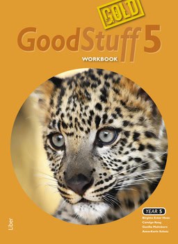 Keay, Carolyn ; Ecker Hoas, Birgitta ; Schutz, Anna-Karin ; Malmborn, Gunilla : Good Stuff GOLD 5 Workbook