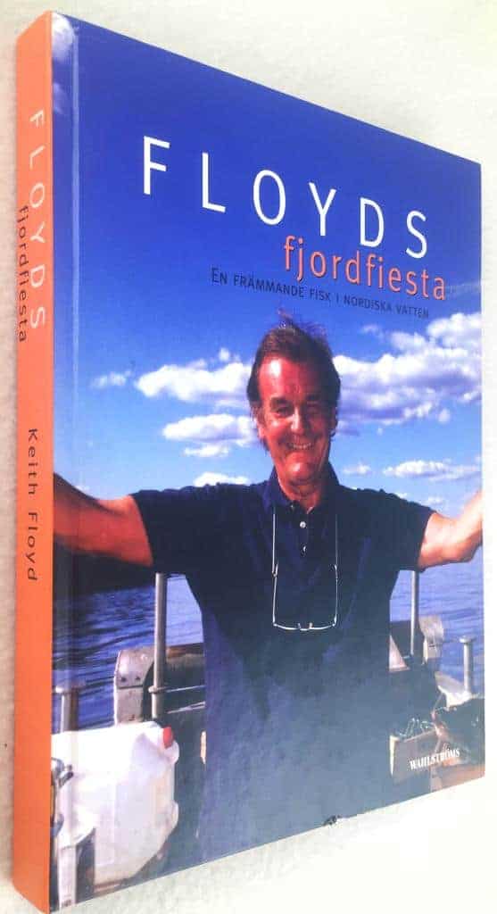 Keith Floyd : Floyds fjordfiesta