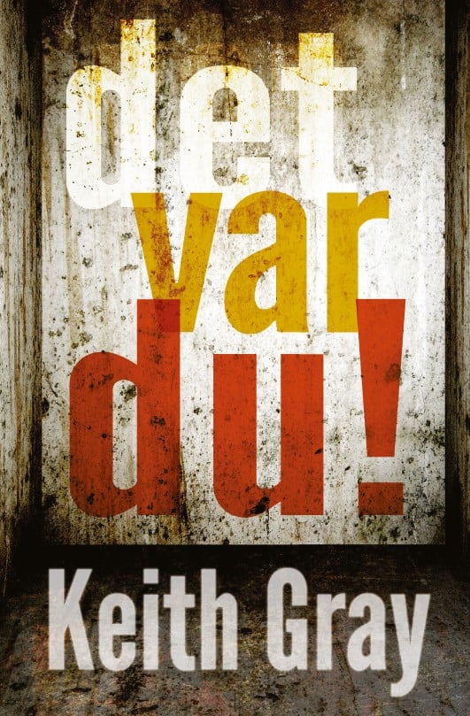 Keith Gray : Det var du!