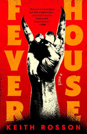 Keith Rosson : Fever House
