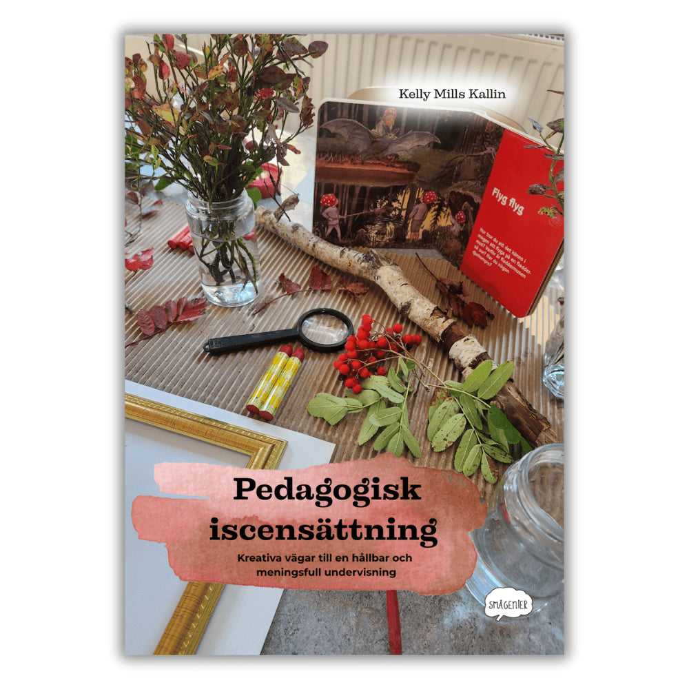 Kelly Mills Kallin : Pedagogisk iscensättning