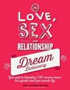 Kelly Sullivan Walden : The Love, Sex, and Relationship Dream Dictionary