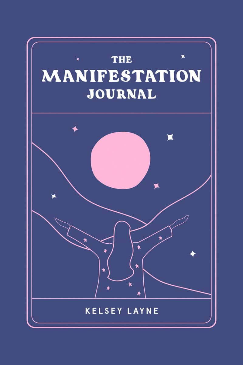 Kelsey Layne : The Manifestation Journal