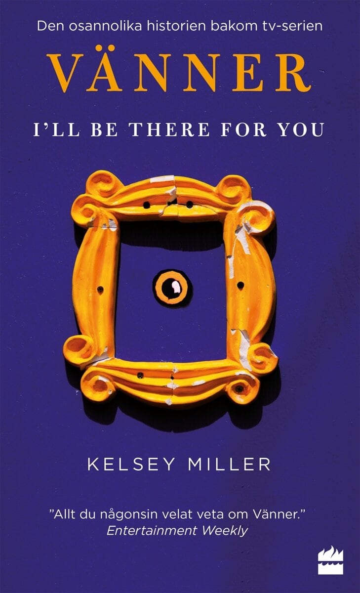 Kelsey Miller : VÄNNER : I'll be there for you