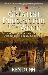 Ken Dunn : The Greatest Prospector in the World