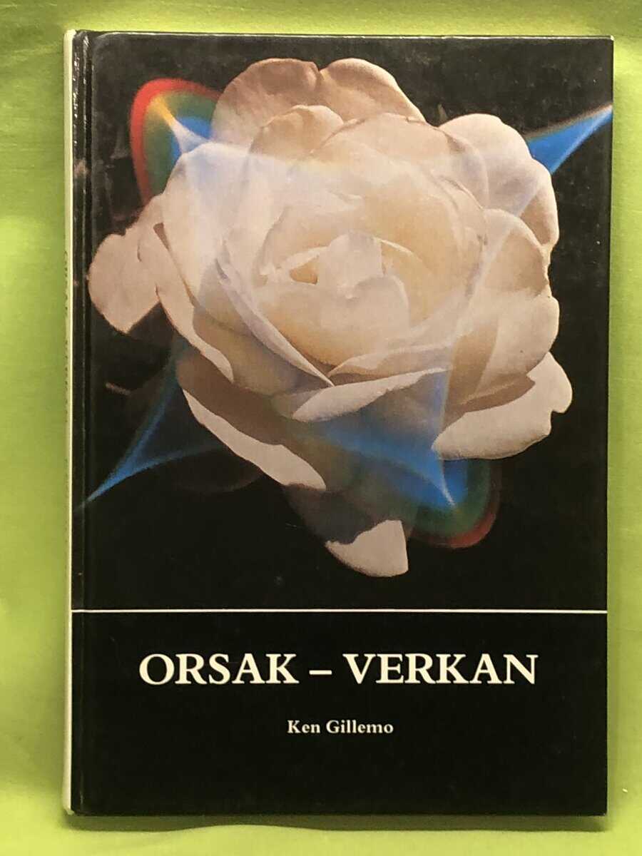 Ken Gillemo : Orsak - verkan lidandets orsaker och hur man kommer i energimässig balans