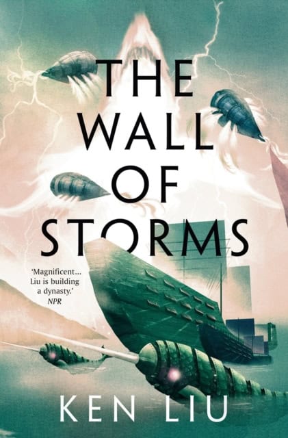 Ken Liu : Wall of Storms