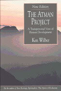 Ken Wilber : Atman project - a transpersonal view of human development