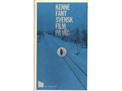 Kenne Fant : Svensk film på väg