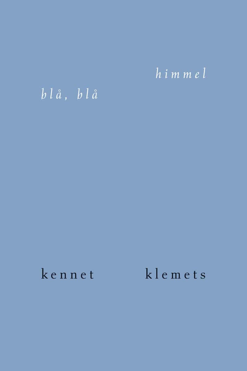 Kennet Klemets : Blå, blå himmel