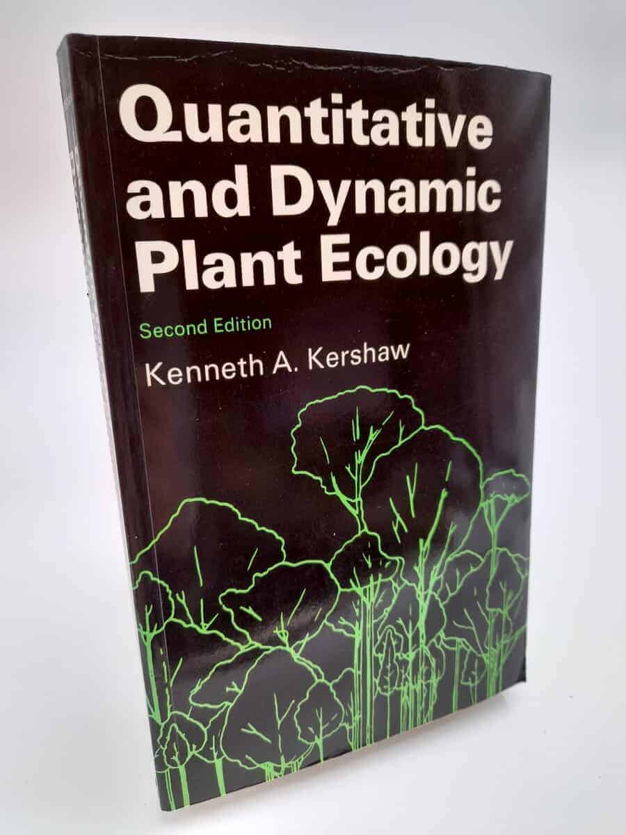 Kenneth A. Kershaw : Quantitative and dynamic plant ecology