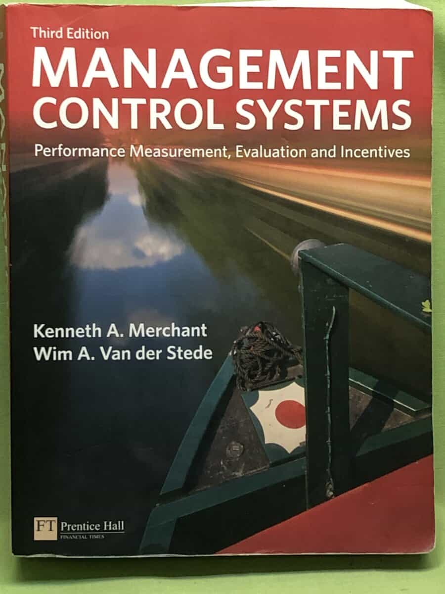 Merchant, Kenneth A., Van der Stede, Wim A. : Management control systems