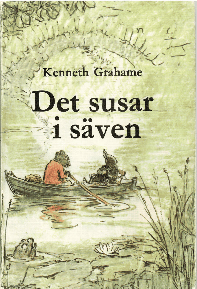 Kenneth Grahame : Det susar i säven