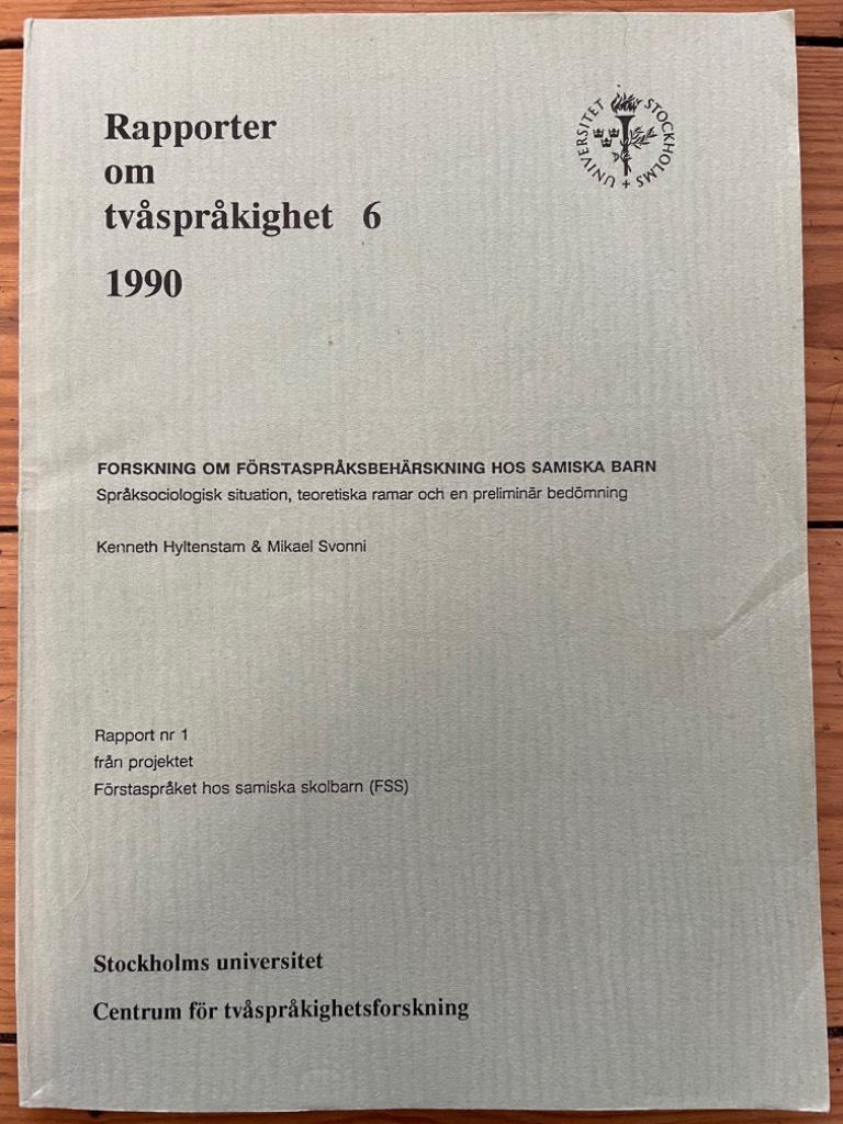 Kenneth Hyltenstam ; Mikael Svonni : Forskning om förstaspråksbehärskning hos samiska barn