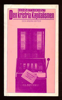 Kenneth Kvist : Den krisfria kapitalismen