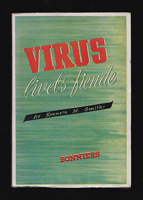 Kenneth M Smith : Virus. Livets fiende