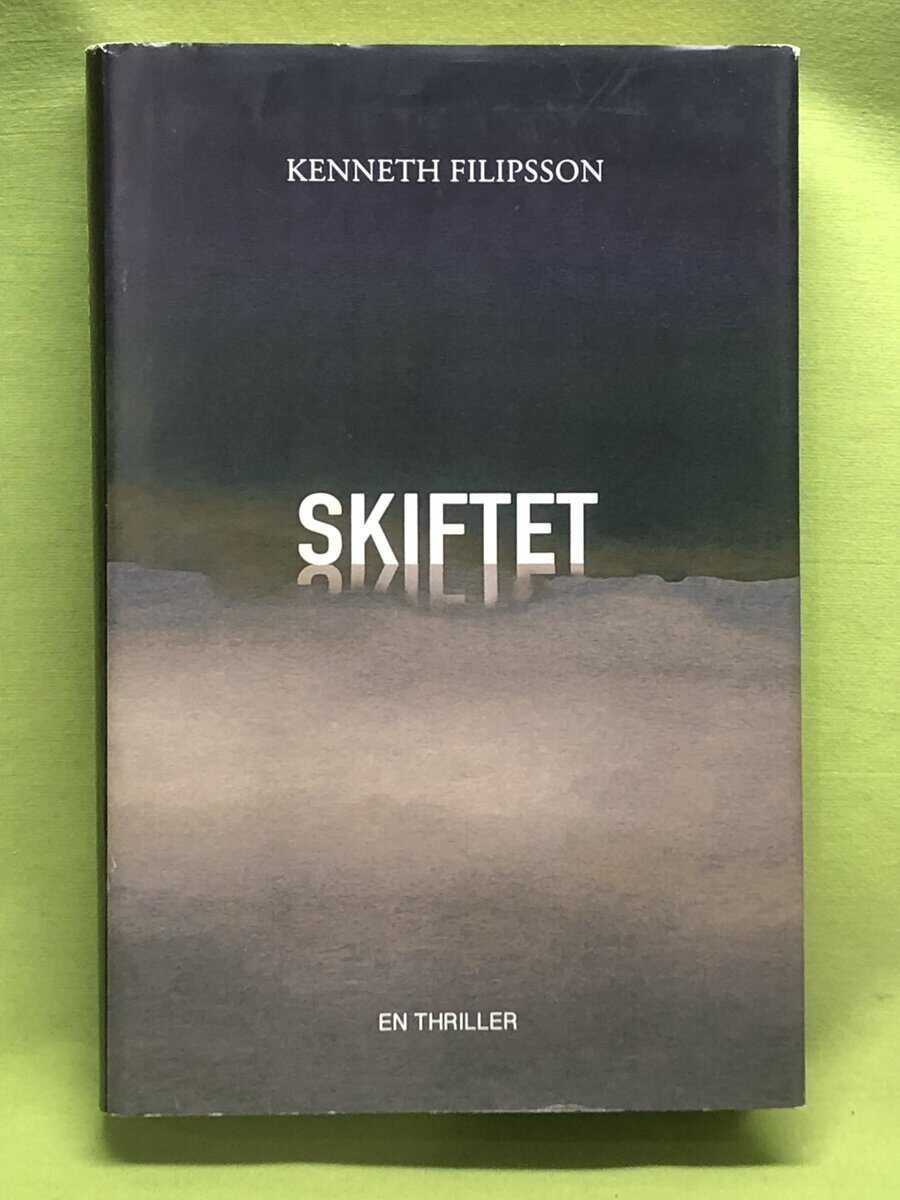 Kenneth Olof Filipsson : Skiftet