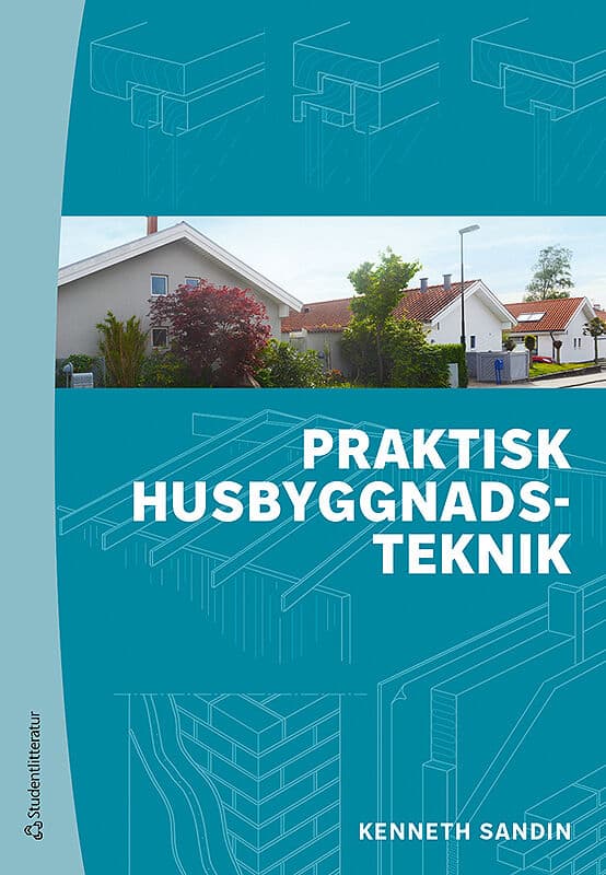 Kenneth Sandin : Praktisk husbyggnadsteknik
