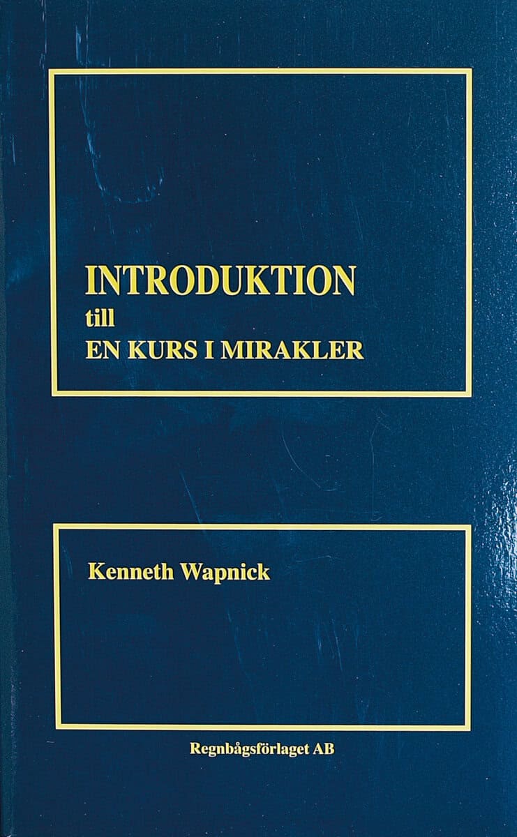 Kenneth Wapnick : Introduktion till en kurs i mirakler