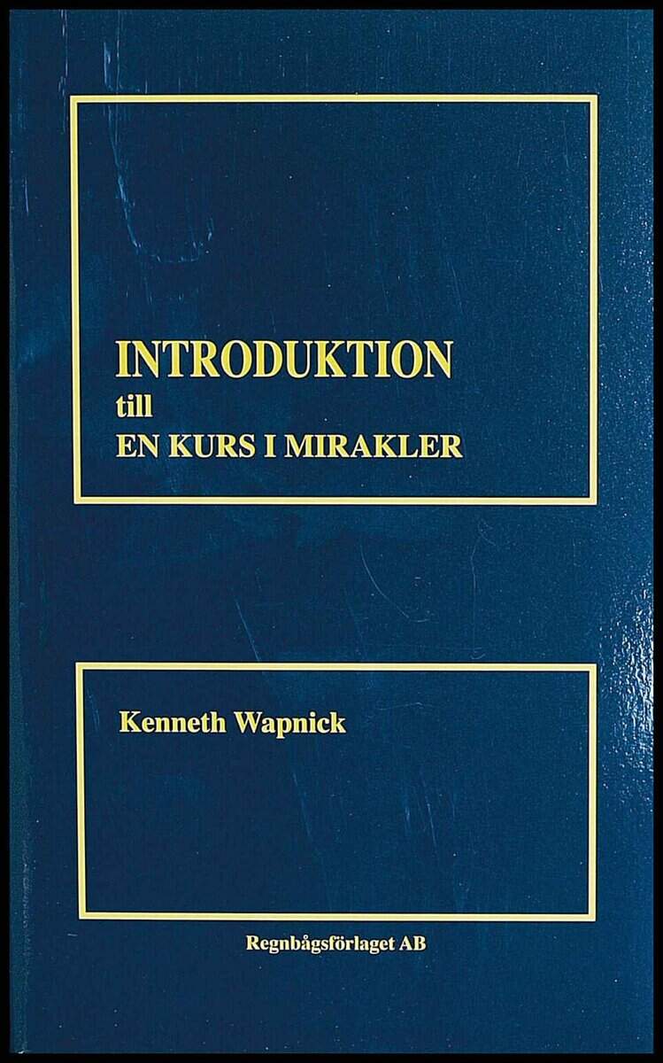 Kenneth Wapnick : Introduktion till en kurs i mirakler
