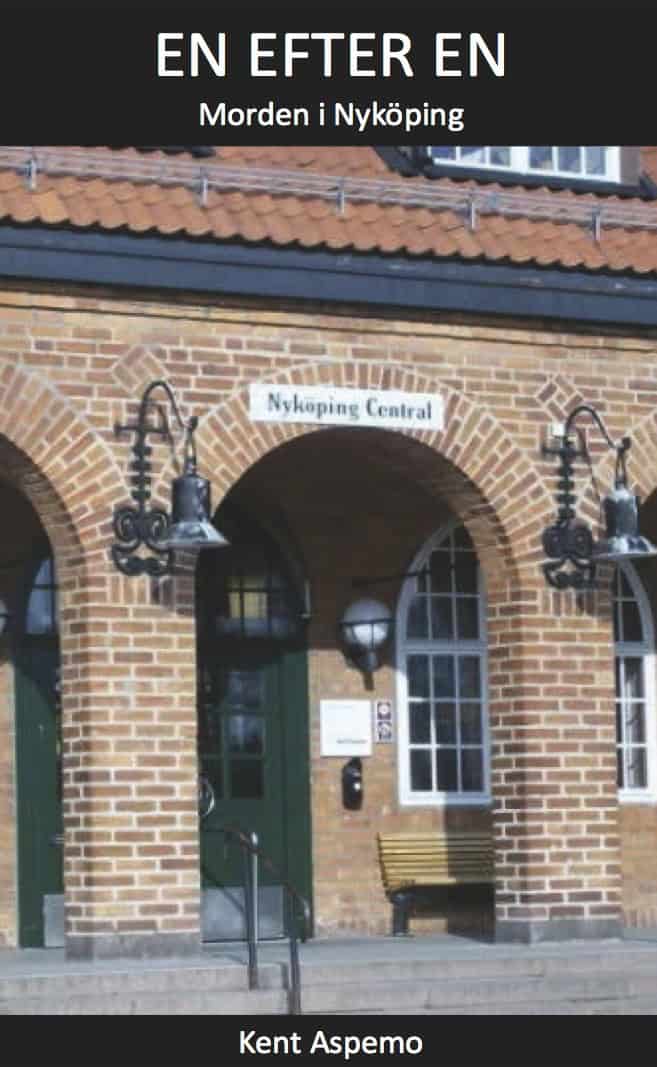 Kent Aspemo : En efter en : morden i Nyköping