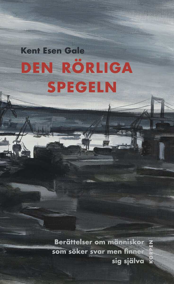 Kent Esen Gale : Den rörliga spegeln