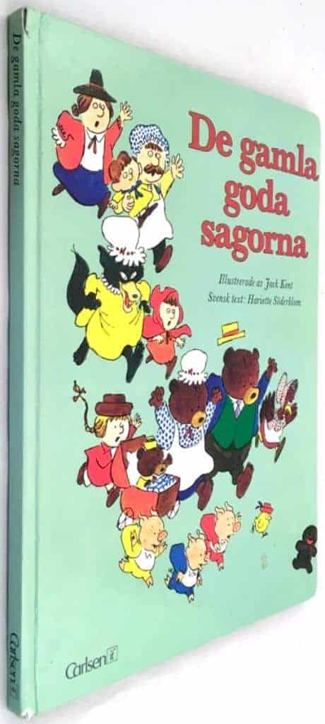 Kent, Jack ; Söderblom, Harriette : De gamla goda sagorna