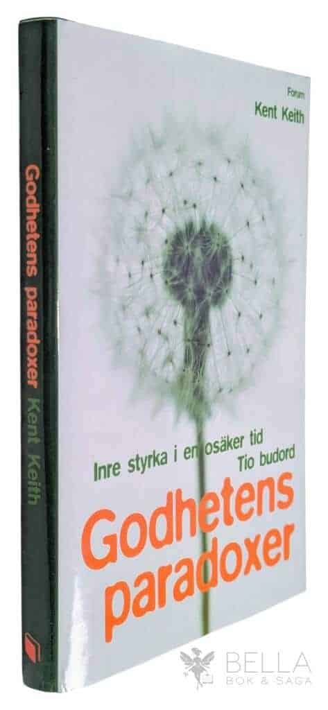 Kent Keith : Godhetens paradoxer