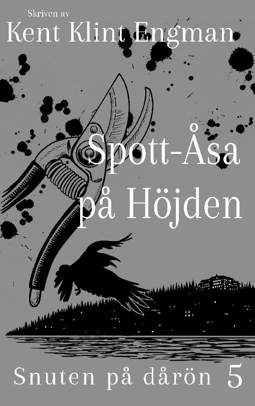 Kent Klint Engman : Spott-Åsa på Höjden
