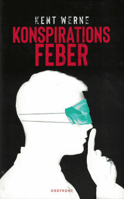 Kent Werne : Konspirationsfeber