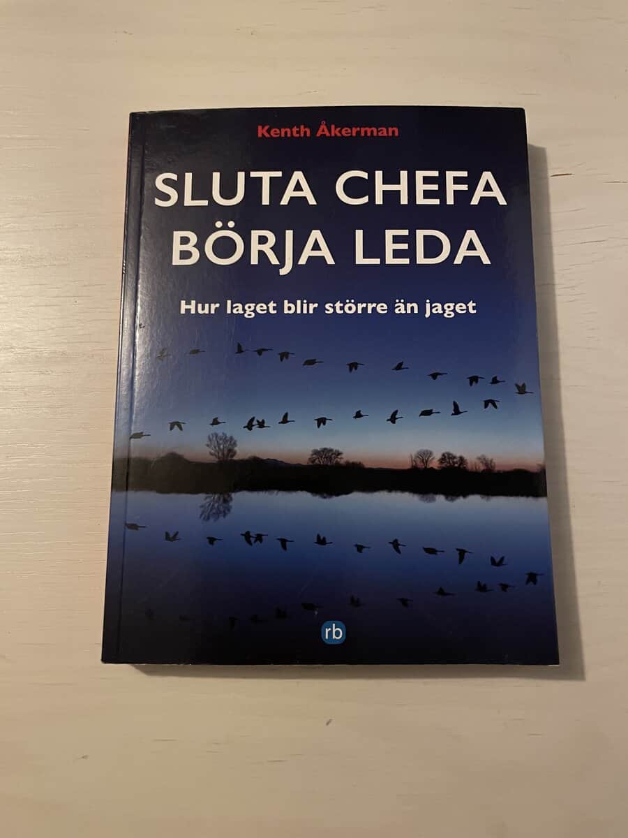 Kenth Åkerman : Sluta chefa börja leda