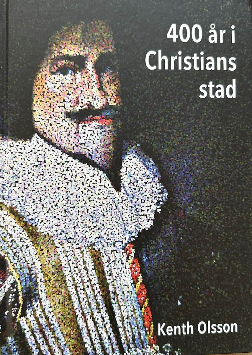 Kenth Olsson : 400 år i Christians stad