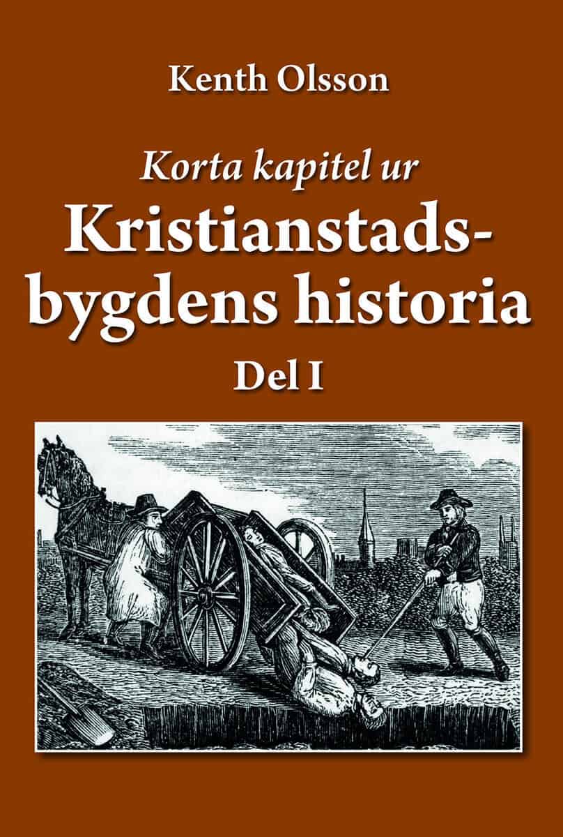 Kenth Olsson : Korta kapitel ur Kristianstadsbygdens historia