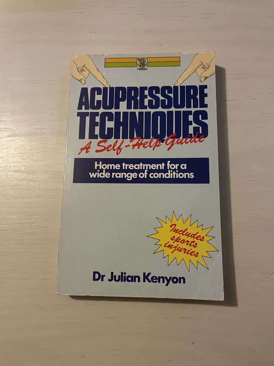 Kenyon,Julian : Acupressure Techniques - A Self-Help Guide