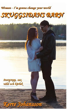 Kerre Johansson : Skuggsidans barn : woman - I'm gonna change your world