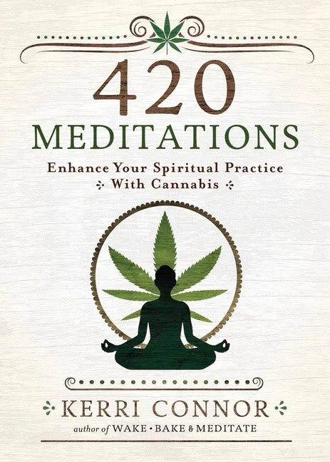 Kerri Connor : 420 Meditations