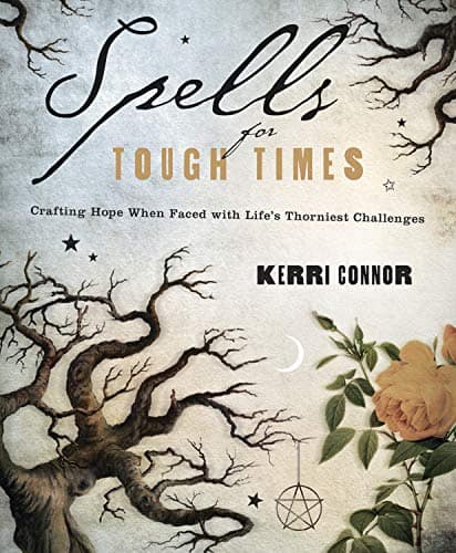 Kerri Connor : Spells for Tough Times