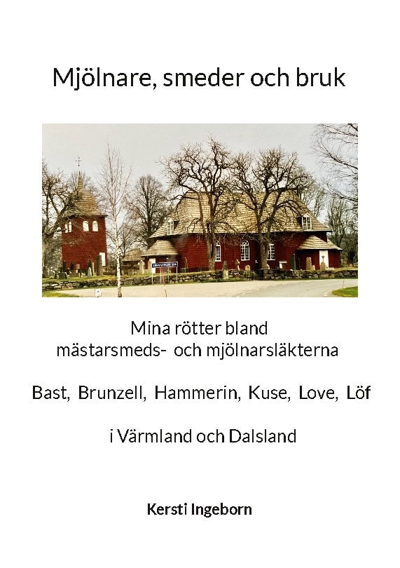 Kersti Ingeborn : Mjölnare, smeder och bruk